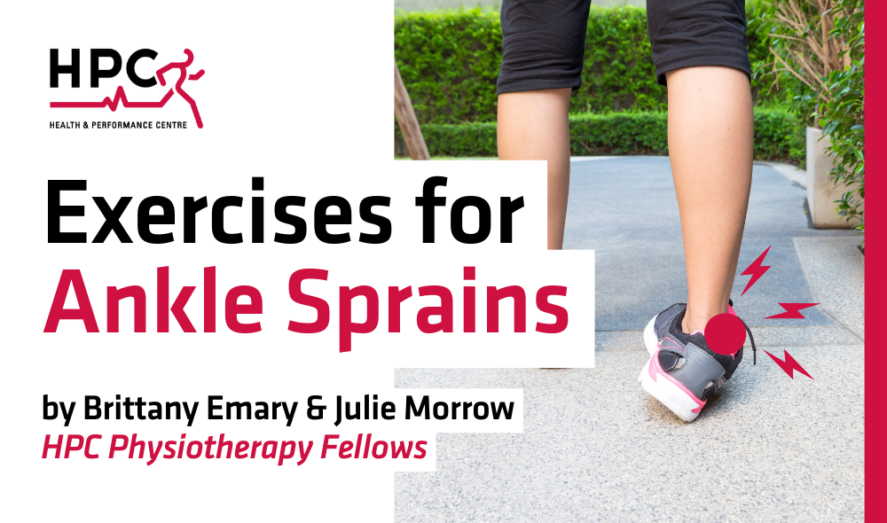 Exercises for Ankle Sprains by Brittany Emary & Julie Morrow, HPC Physiotherapy Fellows