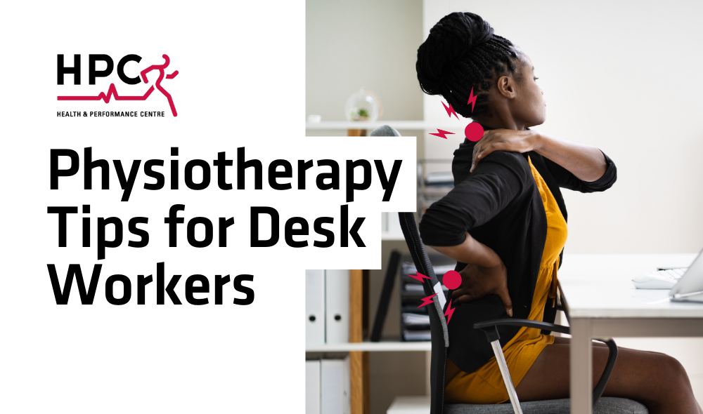 HPC Physiotherapy Tips for Desk Workers Guelph