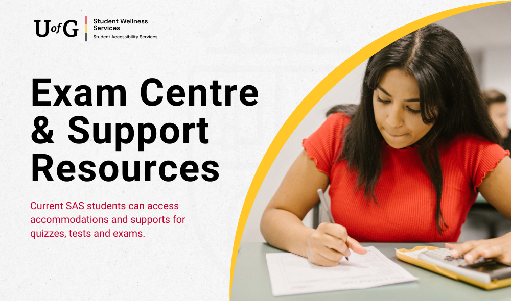 Exam Centre & Support Resources - Current SAS students can access accommodations and supports for quizzes, tests and exams. 