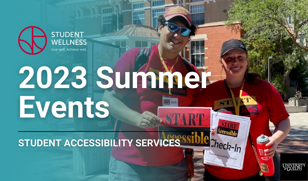  2023 Summer Events, Student Accessibility Services. Teal gradients into a photo of two peer helpers holding Start Accessible Signs