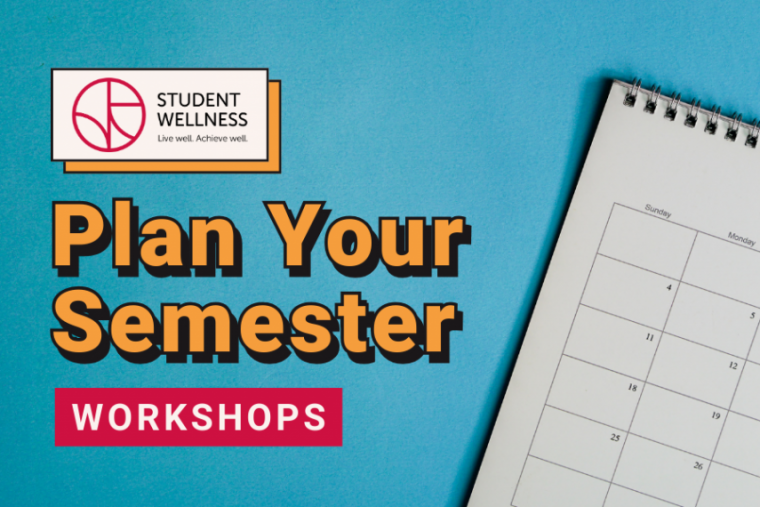 Plan Your Semester Workshops