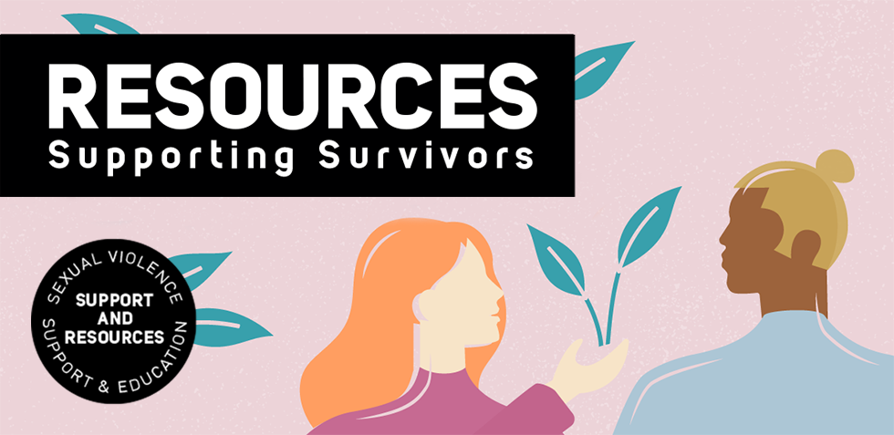 Illustration of two people, one is handing a sprouting plant to the other. Text reads Resources: Supporting Survivors