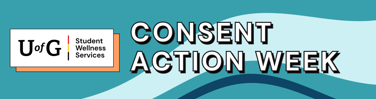 Consent Action Week by Student Wellness at U of G