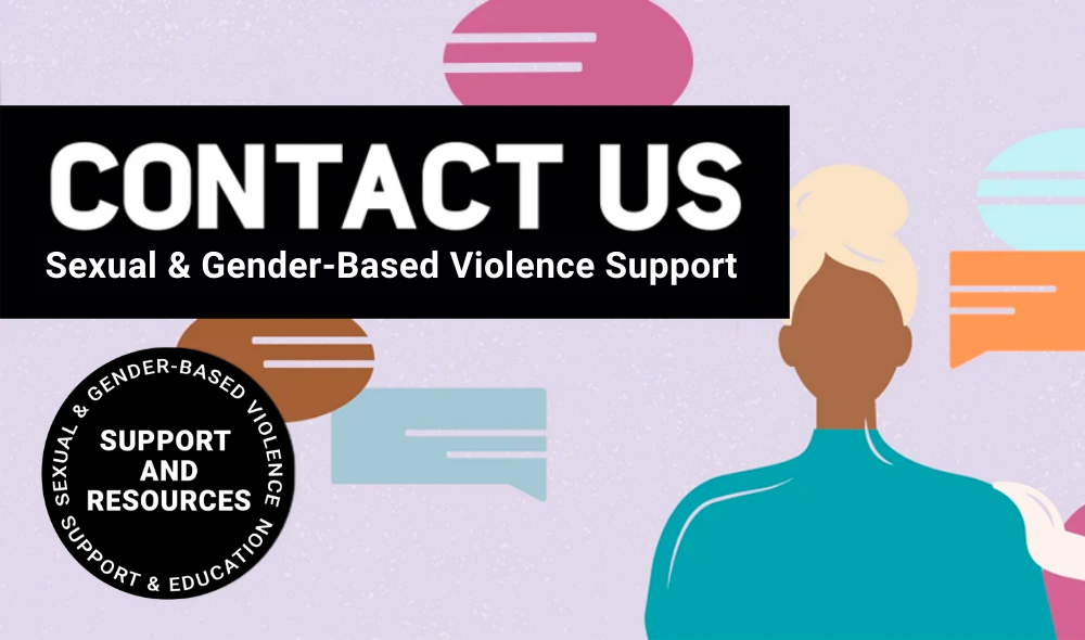 Contact Us: Sexual and Gender-Based Violence Support and Education 