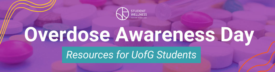 Overdose Awareness Day Resources for UofG Students