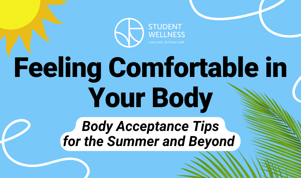Feeling Comfortable in your Body - Body Acceptance Tips for the Summer and Beyond