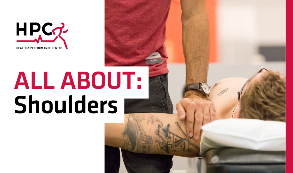 HPC Logo with text that reads "All About Shoulders" and an image of a Guelph Physiotherapist assisting a client with a shoulder injury.