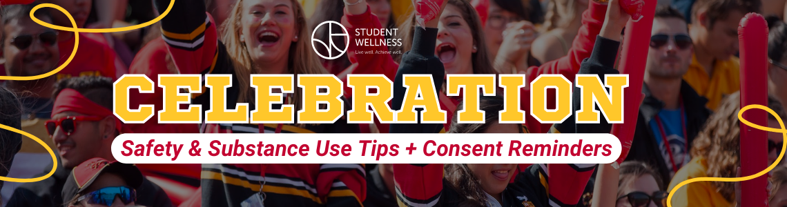 Celebration Safety, substance use & consent tips