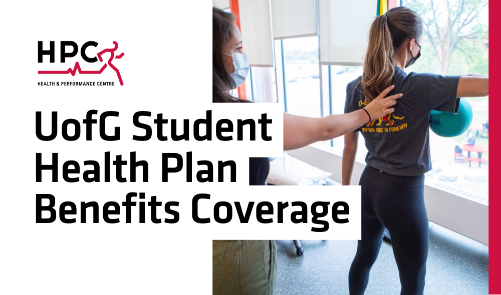 University of Guelph Student Benefit Coverage at the Health and Performance Centre (HPC). 