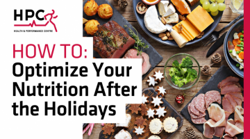 HPC Guelph Dietitian How to: Optimize Your Nutrition After the Holidays