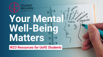 Your Mental Well-Being Matters: W23 Resources for UofG students 